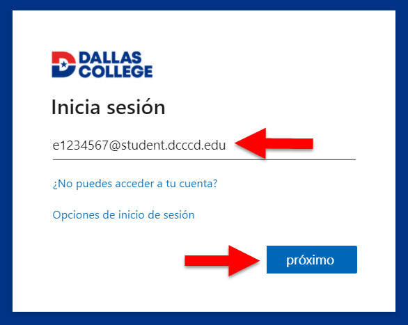 Captura de pantalla de Dallas College Iniciar sesión en la página. Introduzca el campo de correo electrónico y el botón proximo (Siguiente) se resaltan. El campo escribir correo electrónico tiene el siguiente ejemplo: e1234567@student.dcccd.edu.].
