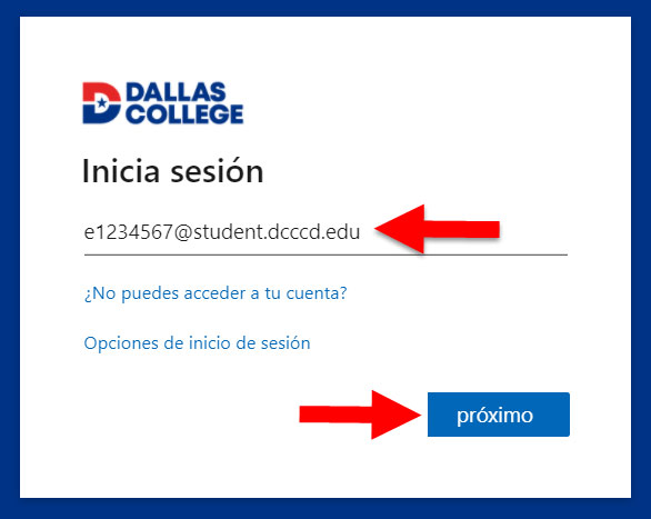 Captura de pantalla de Dallas College Iniciar sesión en la página. Introduzca el campo de correo electrónico y el botón proximo (siguiente) se resaltan. El campo Escribir correo electrónico tiene el siguiente ejemplo: e1234567@Student.DallasCollege.edu/