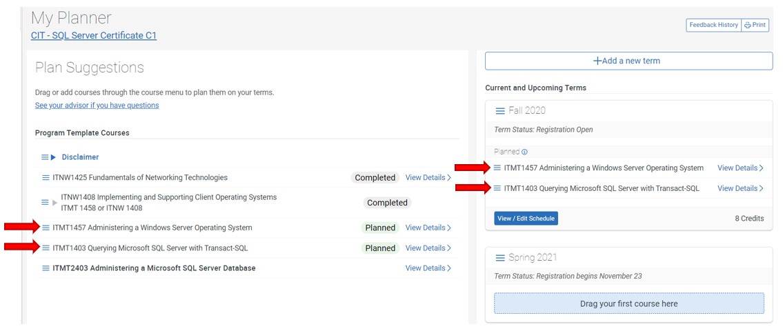 My planner page with two sections. Section, Plan Suggestions, is on the left side of the screen. Notice there are two classes with status Planned: ITMT 1457 and IMT 1403. Section, +Add New Term, is on the right side of the screen. Under term Fall 2020, classes ITMT 1457 and ITMT 1403 are listed.