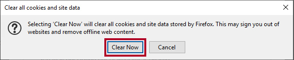 Screenshot of the clear all cookies and site data dialog box warning that Selecting Clear Now will clear all cookies and site data stored by Firefox. This may sign you out of websites and remove offline web content. This may sign you out of websites and remove offline web content. The Clear Now button is highlighted.