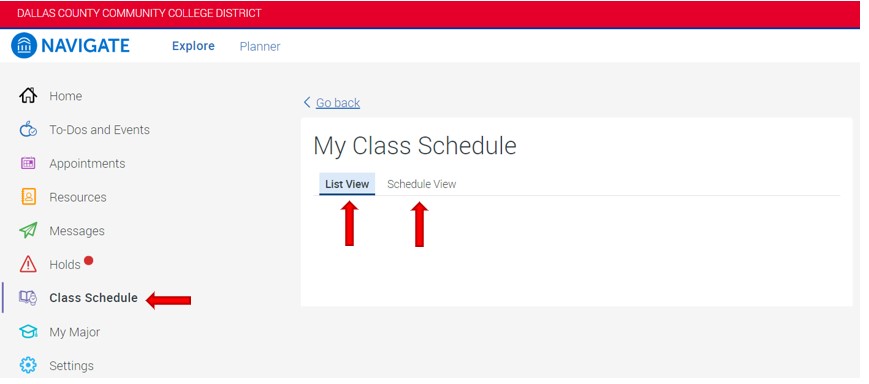 From the Navigate links, select My Class Schedule to view classes registered for the current semester. There is a tab for List View and Schedule View.