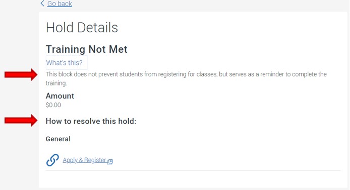 Under the title Training Not Met, a brief paragraph statement. This block does not prevent students from registering for classes, but serves as a reminder to complete the training. The Amount due is $0. The section under the title How to resolve this hold: is blank.