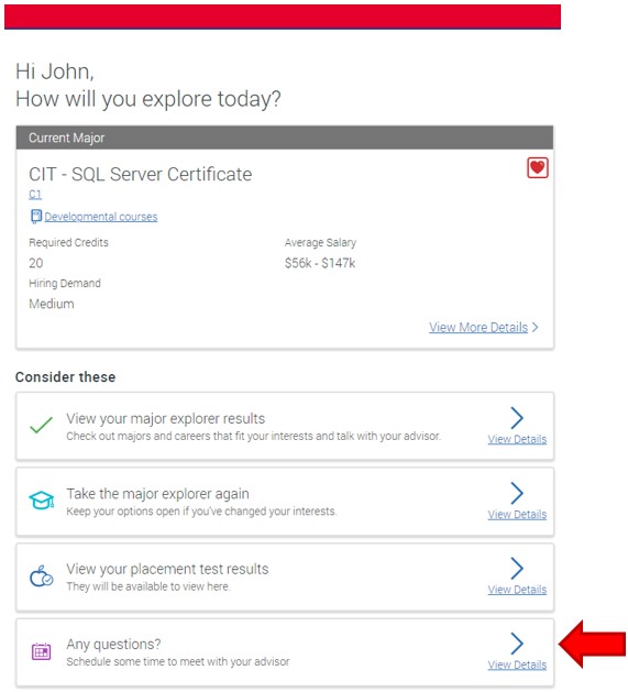 The fourth link under Consider these states, Any Questions? Schedule some time to meet with your advisor. To schedule an appointment, click the link in this section View Details.