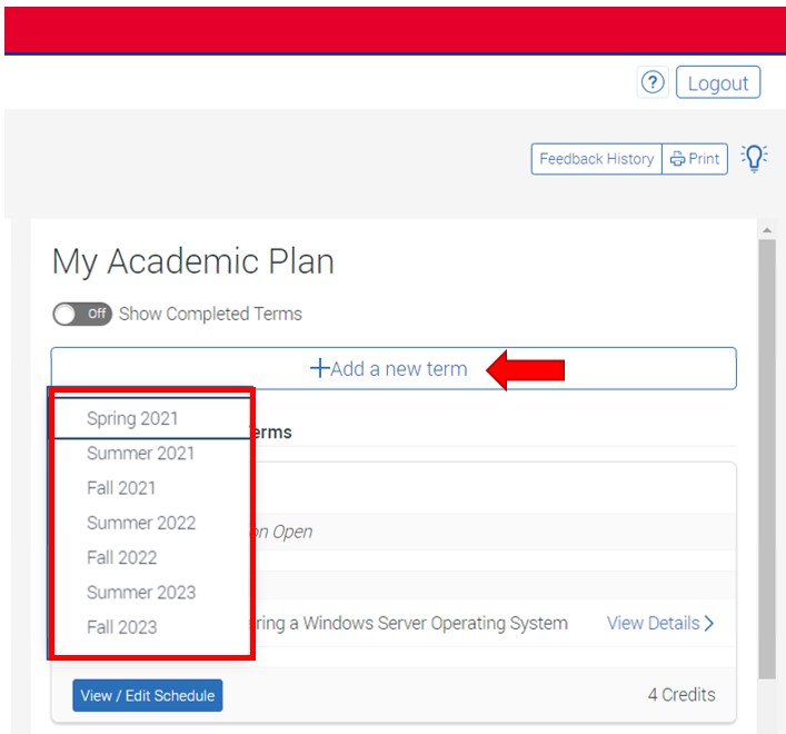 Under the section My Academic Plan, click the button +Add a new term, then from the pop-up menu, choose a term (semester) from the list of available terms.