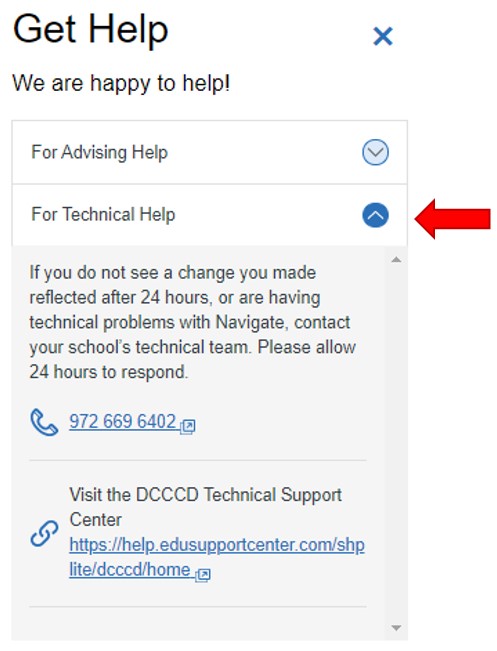 To open advising help, click the For Technical Help drop-down button. First, a statement confirming that updates to student records made by the college (admissions, advisors, etc.) or made by the student in eConnect, require 24 hours to update in Navigate. Next the Student Technical Help phone number is provided (972 669 6402), followed by a link to the student technical support webpage.