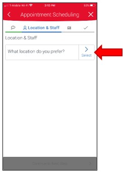 Appointment Scheduling Choose location start screen. Choose menu item Select to continue.