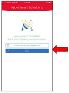 Appointment Scheduling. Final screen with an option to Schedule Another Appointment and an option Done, to exit the appointment scheduling tool and return to the app home screen