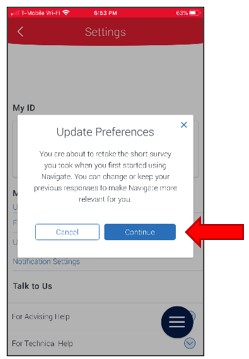 A pop-up window with a confirmation message that the student wants to update preferences. There is an option to Cancel and an option to Continue. Select Continue to update preferences on the Intake Survey.