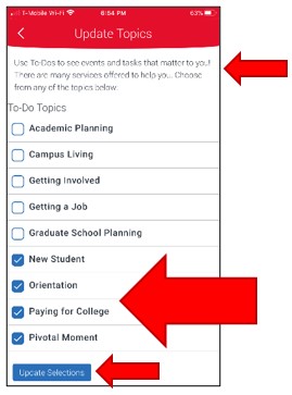 Update Topics. A checkbox list of optional academic and career To Do Topics is available for student opt-in. Select checkboxes to opt-in, unselect checboxes to opt-put. Choose Update Selections. to finalize settings.
