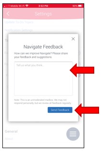 Information and Suggestions. Select drop down menu item For Ideas and Suggestions to access the Give Feedback button. This button will generate an email to the Navigate Support Team.