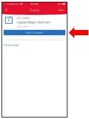 Event. This example shows Classes Begin for Summer 1 on June 4. Select Add to Calendar to add this event to the app calendar chosen by this user for app reminders.