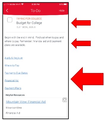 To Do. A list of tasks for the student to complete under the topic Paying For College, Budget for College . When all tasks are finsished, select the empty box next to the topic title to complete this To Do item.