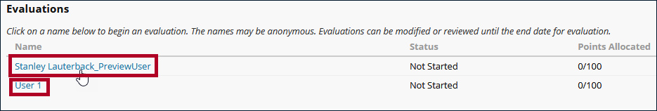 Screenshot of Evaluations Overview page instructions: Click on a name below to begin an evaluation. The names may be anonymous. Evaluations can be modified or reviewed until the end date of the evaluation. The list of evaluations includes the participantsâ€™ names, status, and points allocated.