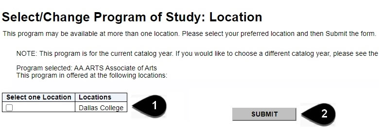 Screenshot of the Select/Change Program of Study: Location page with steps ordered to select a location: 1) Click the checkbox next to the location of choice and 2) Click the Submit button.