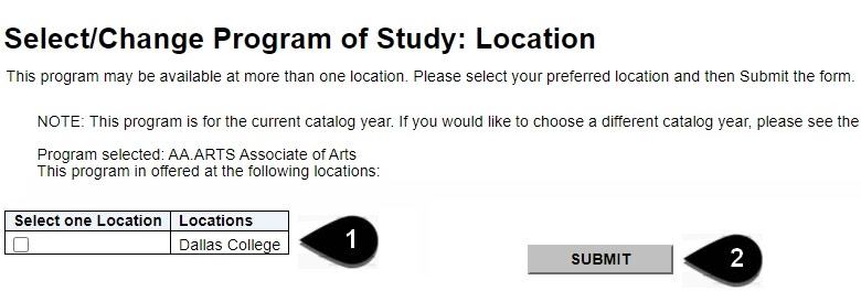 Screenshot of the Select/Change Program of Study: Location page with steps ordered to select a location: 1) Click the checkbox next to the location of choice and 2) Click the Submit button.